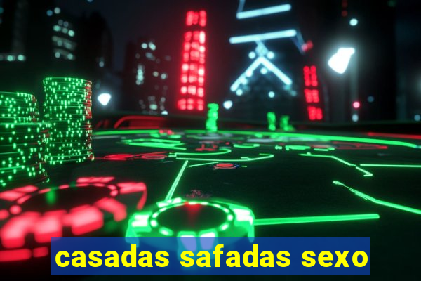 casadas safadas sexo